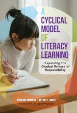 A Cyclical Model of Literacy Learning : Expanding the Gradual Release of Responsibility 