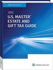 U. S. Master Estate and Gift Tax Guide (2022) 