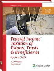 Federal Income Taxation of Estates, Trusts & Beneficiaries (2021) 