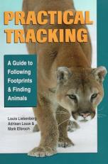 Practical Tracking : A Guide to Following Footprints and Finding Animals 