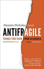 Antifragile : Things That Gain from Disorder 