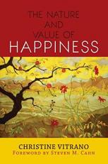 The Nature and Value of Happiness 