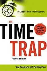 The Time Trap : The Classic Book on Time Management 4th