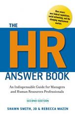 The HR Answer Book : An Indispensable Guide for Managers and Human Resources Professionals 2nd