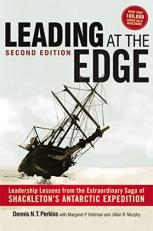 Leading at the Edge : Leadership Lessons from the Extraordinary Saga of Shackleton's Antarctic Expedition 2nd