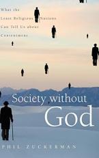 Society Without God : What the Least Religious Nations Can Tell Us about Contentment 