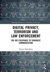 Digitial Privacy, Terrorism and Law Enforcement : The UK's Response to Terrorist Communication 