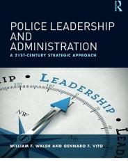 Police Leadership and Administration : A 21st-Century Strategic Approach