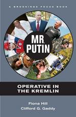 Mr. Putin : Operative in the Kremlin 