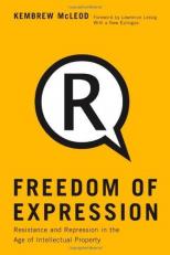 Freedom of Expression : Resistance and Repression in the Age of Intellectual Property 