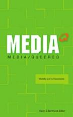 Media Queered : Visibility and Its Discontents 