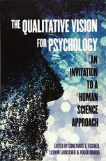 The Qualitative Vision for Psychology : An Invitation to a Human Science Approach 