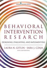 Behavioral Intervention Research : Designing, Evaluating, and Implementing 