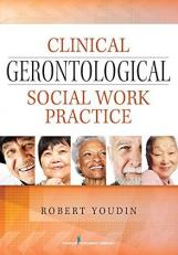 Clinical Gerontological Social Work Practice 