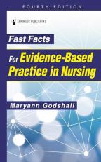 Fast Facts for Evidence-Based Practice in Nursing 4th