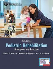 Pediatric Rehabilitation, Sixth Edition : Principles and Practice