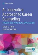 An Innovative Approach to Career Counseling : Theory and Practice 