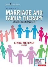 Marriage and Family Therapy : A Practice-Oriented Approach 