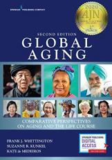 Global Aging : Comparative Perspectives on Aging and the Life Course 2nd