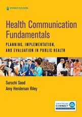 Health Communication Fundamentals : Planning, Implementation, and Evaluation in Public Health with Connect 