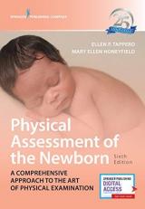 Physical Assessment of the Newborn : A Comprehensive Approach to the Art of Physical Examination with Access 25th