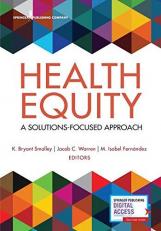 Health Equity : A Solutions-Focused Approach with Access 