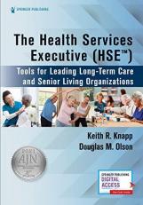 The Health Services Executive (Hse) : Tools for Leading Long-Term Care and Senior Living Organizations 