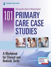 101 Primary Care Case Studies : A Workbook for Clinical and Bedside Skills with Access 