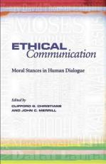 Ethical Communication : Moral Stances in Human Dialogue Volume 1 