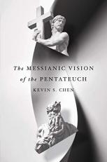 The Messianic Vision of the Pentateuch 