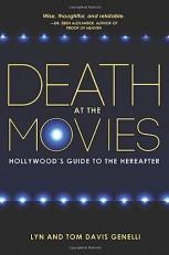 Death at the Movies : Hollywood's Guide to the Hereafter 