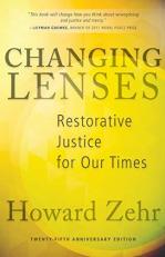 Changing Lenses : Restorative Justice for Our Times 