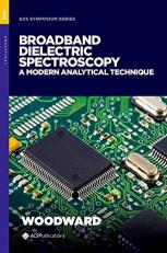 Broadband Dielectric Spectroscopy : A Modern Analytical Technique 