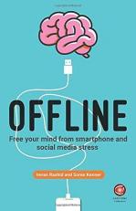 Offline : Free Your Mind from Smartphone and Social Media Stress 