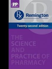 Remington : The Science and Practice of Pharmacy 22nd