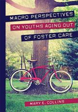 Macro Perspectives on Youths Aging Out of Foster Care 