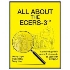 All about the Ecers-3 : A Detailed Guide in Words and Pictures to Be Used with Ecers-3