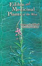 Edible and Medicinal Plants of the West 