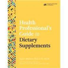 Health Professional's Guide to Dietary Supplements 