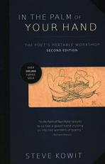 In the Palm of Your Hand, Second Edition : A Poet's Portable Workshop (Second Edition)