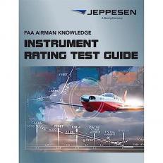 Jeppesen Instrument Pilot FAA Airmen Knowledge Test Guide : FAA Instrument Rating Knowledge Test Preparation 