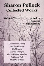 Sharon Pollock: Collected Works Volume Three : Volume Three