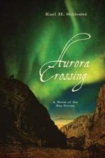 Aurora Crossing : A Novel of the Nez Perces 