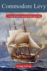 Commodore Levy : A Novel of Early America in the Age of Sail 