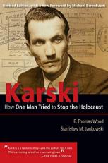 Karski : How One Man Tried to Stop the Holocaust