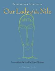 Our Lady of the Nile : A Novel 