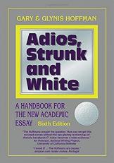 Adios, Strunk and White : A Handbook for the New Academic Essay 6th