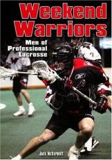 Weekend Warriors : Men of the National Lacrosse League 