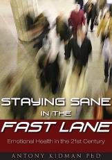 Staying Sane in the Fast Lane 1st