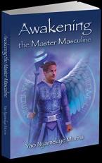 Awakening the Master Masculine 